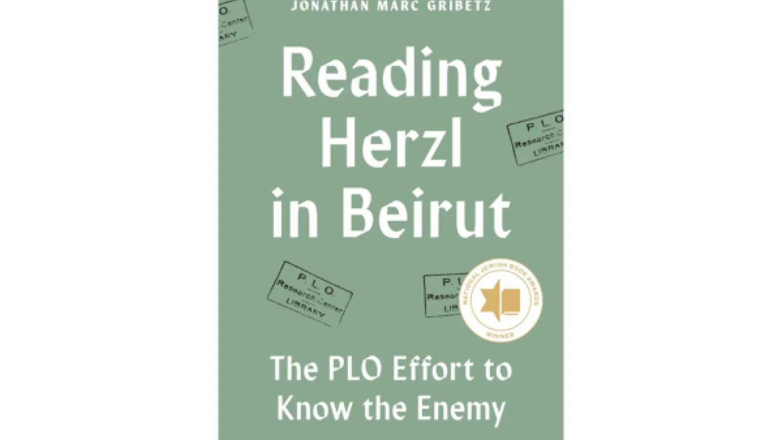 Book Cover of Reading Herzl in Beirut - The PLO Effort to Know the Enemy