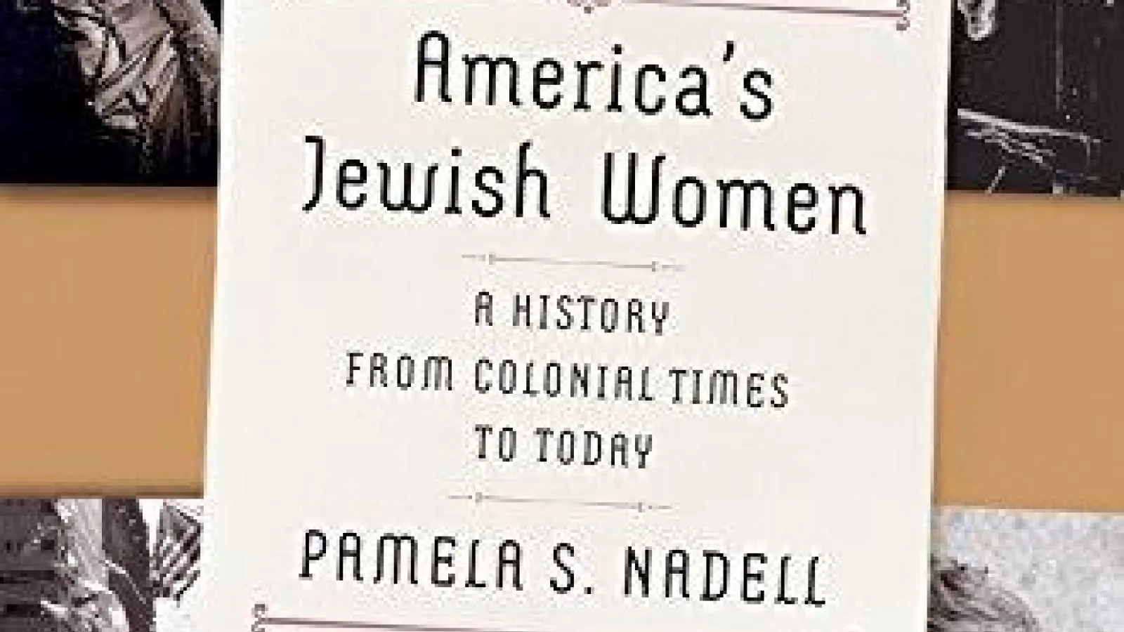 America's Jewish Women by Professor Pamela Nadell