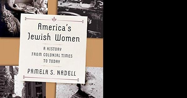 Americas Jewish Women A History From Colonial Times To Today Melton